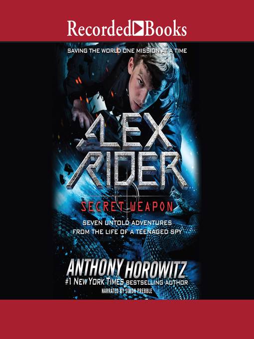 Title details for Alex Rider: Secret Weapon by Anthony Horowitz - Available